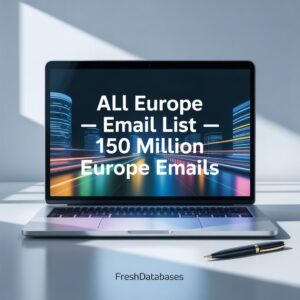 All Europe Email List – 150 Million Europe Emails