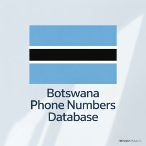 Botswana Phone Numbers Database